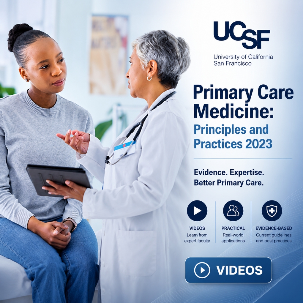 UCSF Primary Care Medicine: Principles and Practices 2023 (Videos)