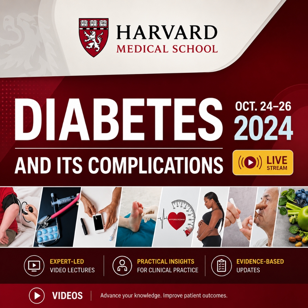 Harvard Diabetes and Its Complications 2024 (Videos)