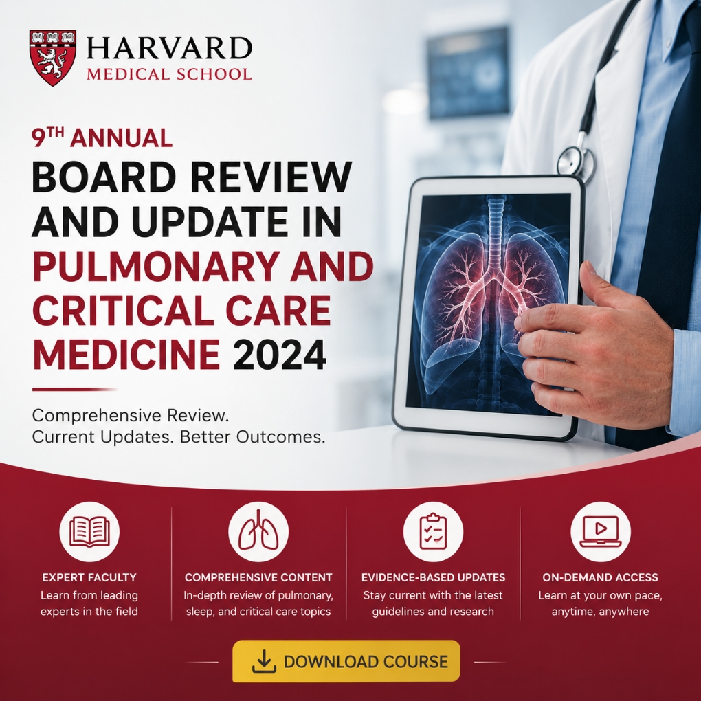 Harvard 9th Annual Board Review and Update in Pulmonary and Critical Care Medicine 2024