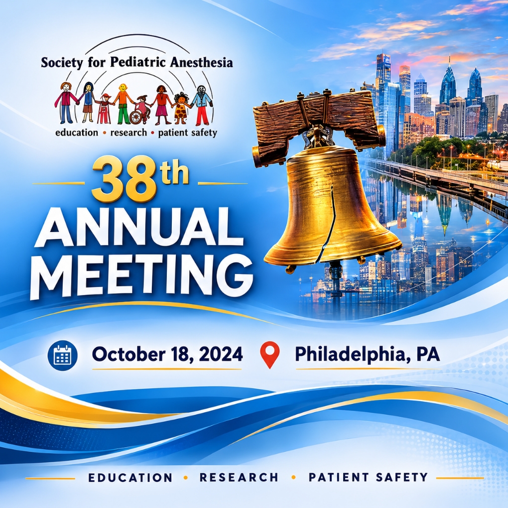Society for Pediatric Anesthesia 38th Annual Meeting 2024