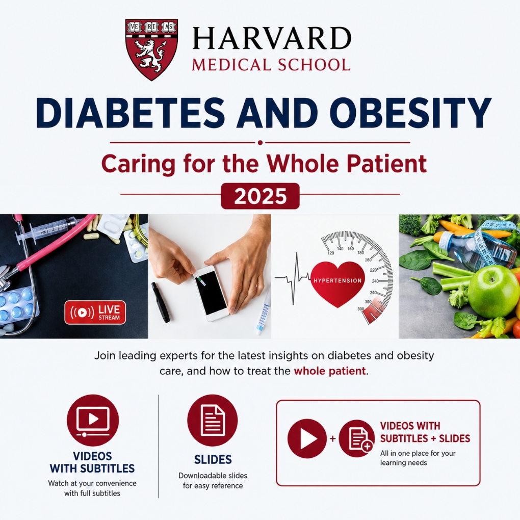 Harvard Diabetes and Obesity Caring for the Whole Patient 2025 (Videos with subtitles + Slides)