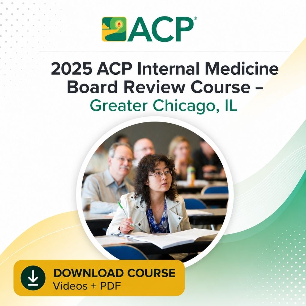 2025 ACP Internal Medicine Board Review Course – Greater Chicago, IL