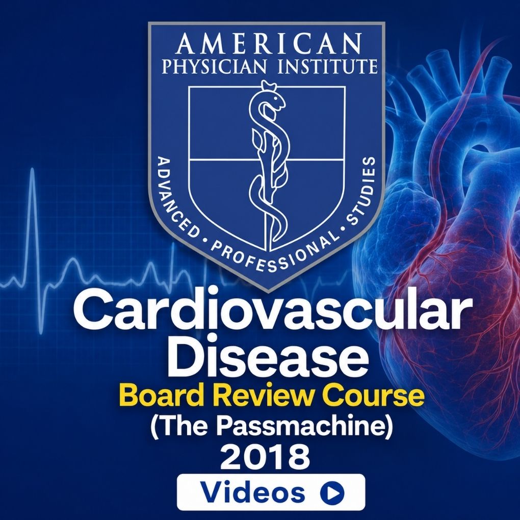 Cardiovascular Disease Board Review Course (The Passmachine) 2018 (Videos)