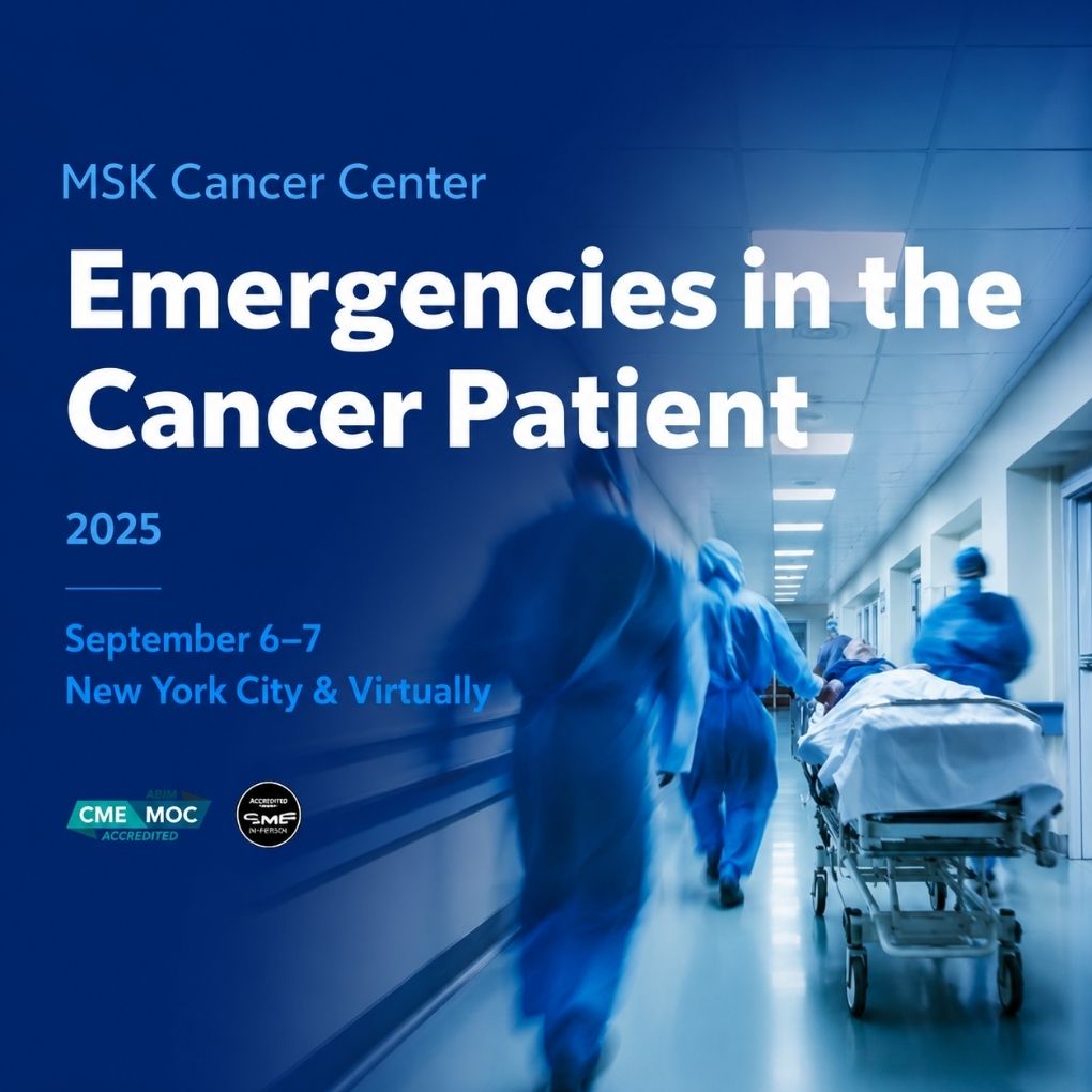 MSK Cancer Center Emergencies in the Cancer Patient 2025