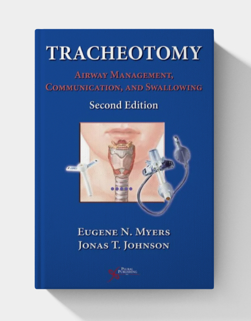 Tracheotomy: Airway Management, Communication, and Swallowing  (2nd edition)