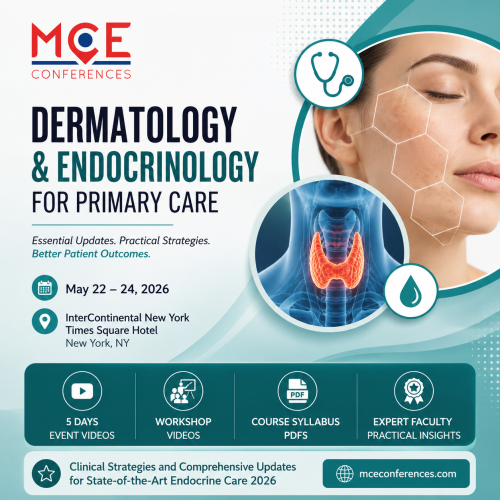 MCE Conferences Dermatology and Endocrinology for Primary Care May 22, 2026 – May 24, 2026