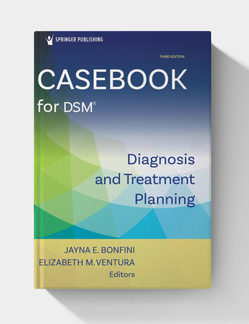 Casebook for DSM®: Diagnosis and Treatment Planning (3rd Edition)