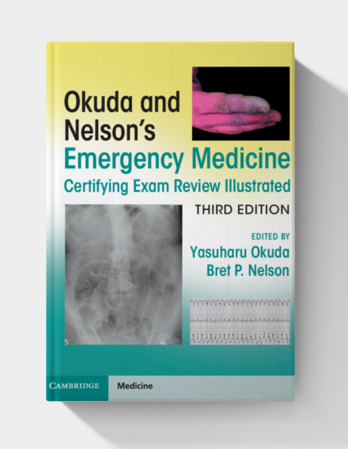 Okuda and Nelson’s Emergency Medicine Certifying Exam Review Illustrated (3rd edition)