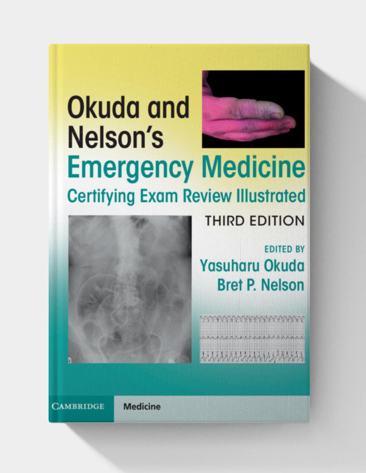 Okuda and Nelson’s Emergency Medicine Certifying Exam Review Illustrated (3rd edition)
