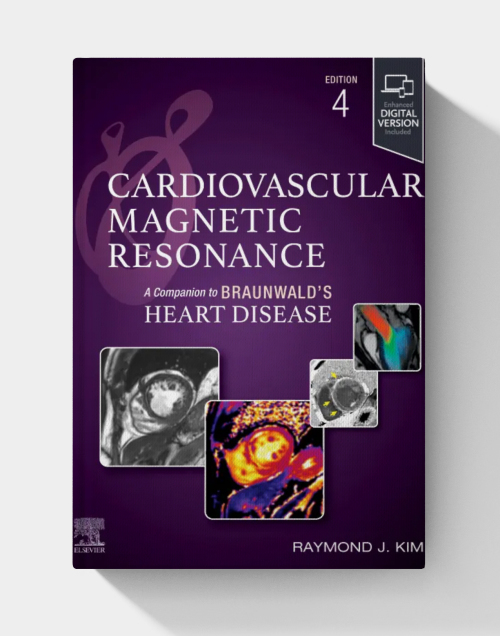 Cardiovascular Magnetic Resonance: A Companion to Braunwald’s Heart Disease, 4th edition (EPUB)