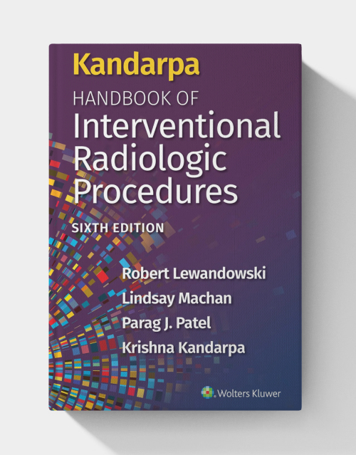 Kandarpa Handbook of Interventional Radiologic Procedures (6th edition)