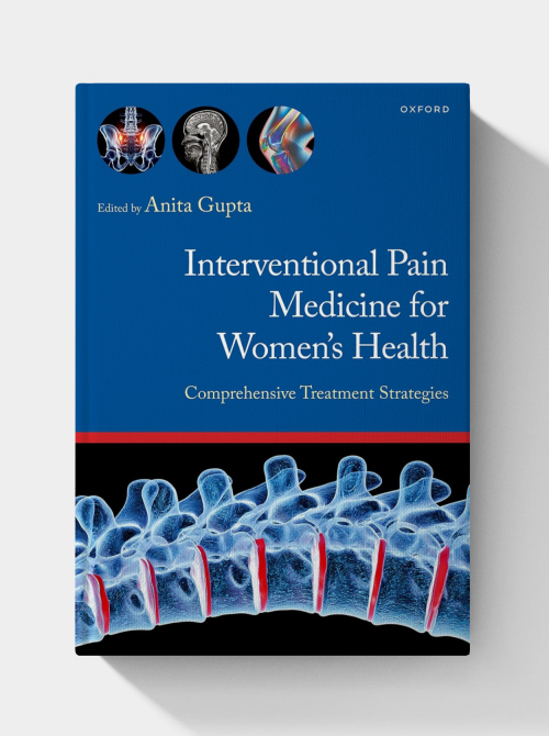 Interventional Pain Medicine for Women’s Health: Comprehensive Treatment Strategies
